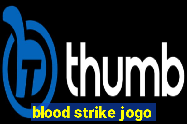 blood strike jogo