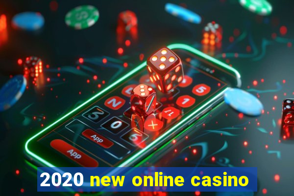 2020 new online casino