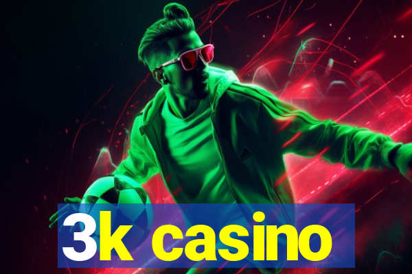 3k casino