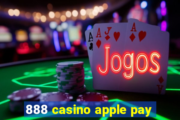 888 casino apple pay