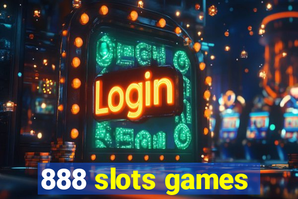 888 slots games