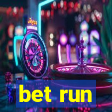 bet run