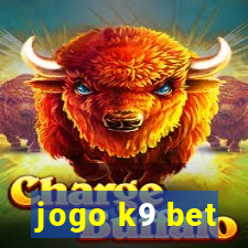 jogo k9 bet