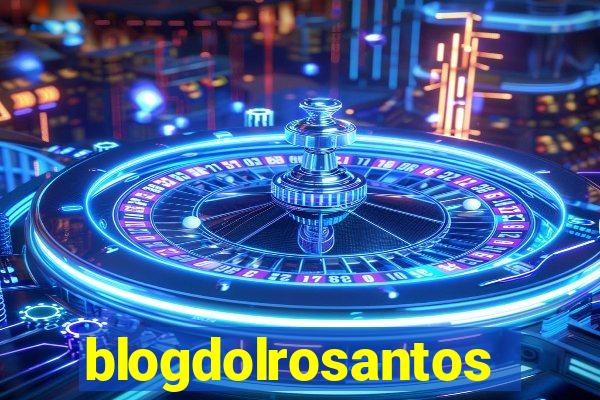 blogdolrosantos