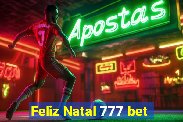 Feliz Natal 777 bet