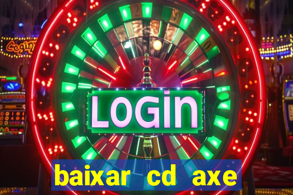 baixar cd axe bahia 2000 gratis