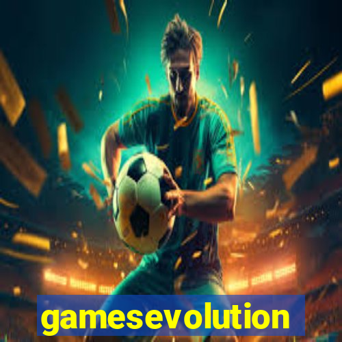 gamesevolution