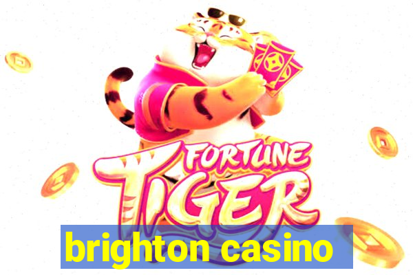 brighton casino