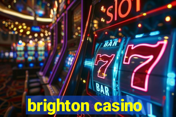 brighton casino