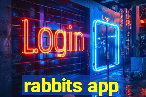 rabbits app