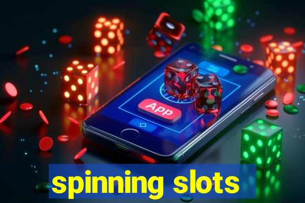 spinning slots