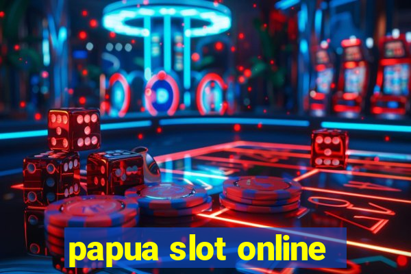 papua slot online