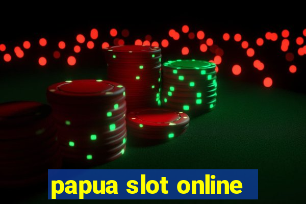 papua slot online