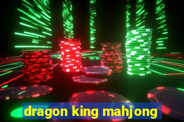 dragon king mahjong