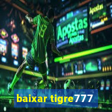 baixar tigre777