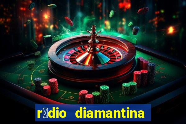 r谩dio diamantina fm itaberaba