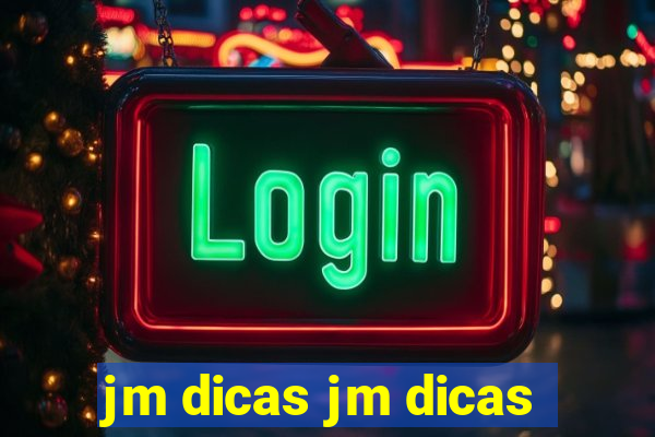 jm dicas jm dicas