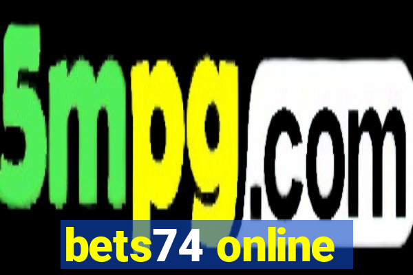 bets74 online