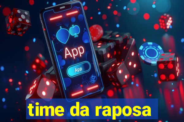 time da raposa