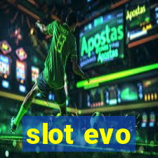 slot evo