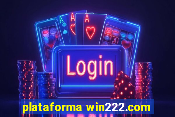 plataforma win222.com