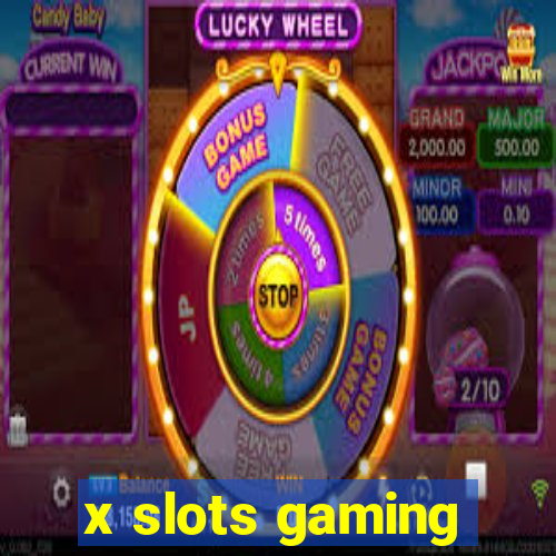 x slots gaming