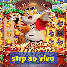 strp ao vivo