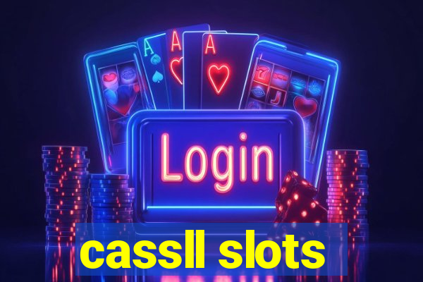 cassll slots