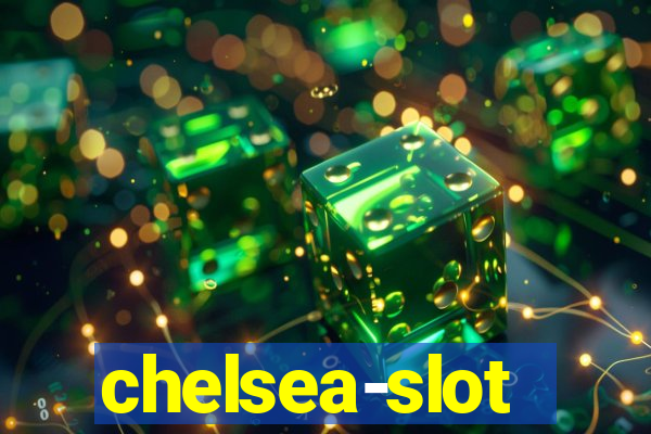 chelsea-slot