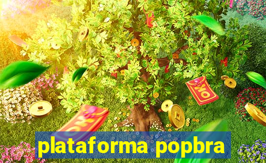 plataforma popbra