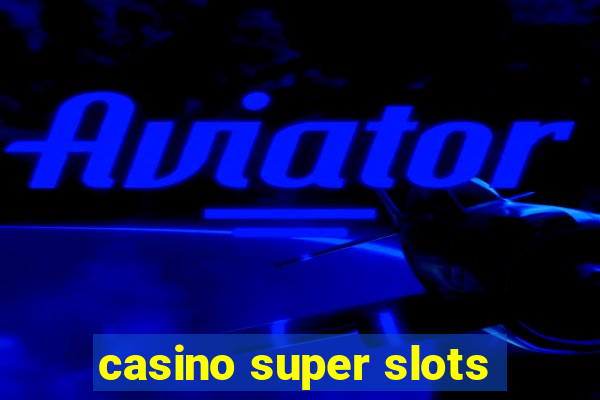 casino super slots