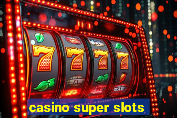 casino super slots