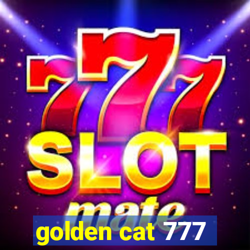 golden cat 777