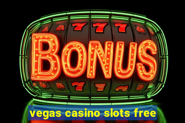 vegas casino slots free