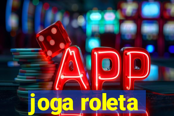 joga roleta