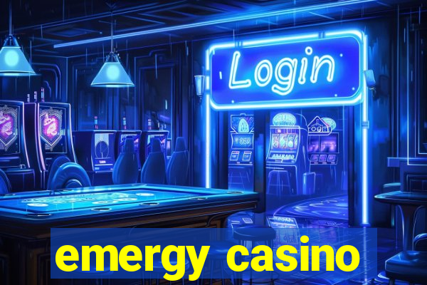 emergy casino