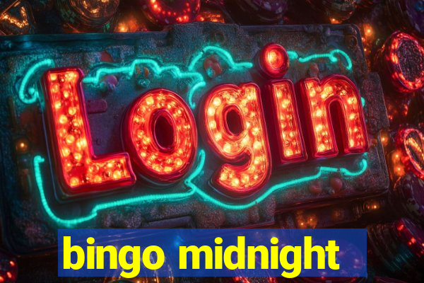 bingo midnight