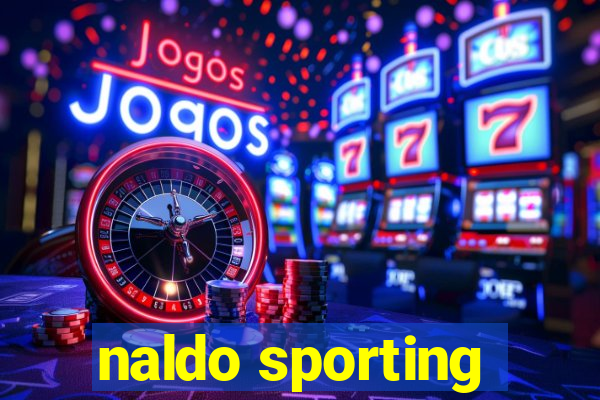 naldo sporting