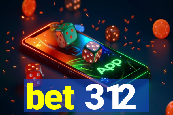 bet 312