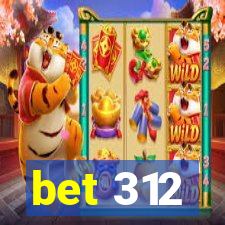 bet 312