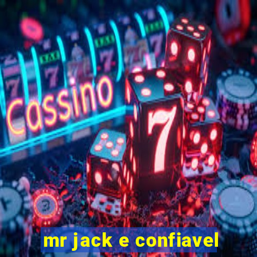 mr jack e confiavel