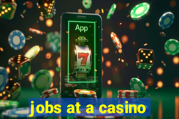 jobs at a casino