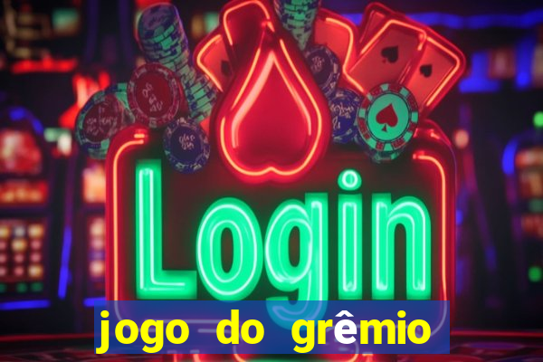 jogo do grêmio já acabou