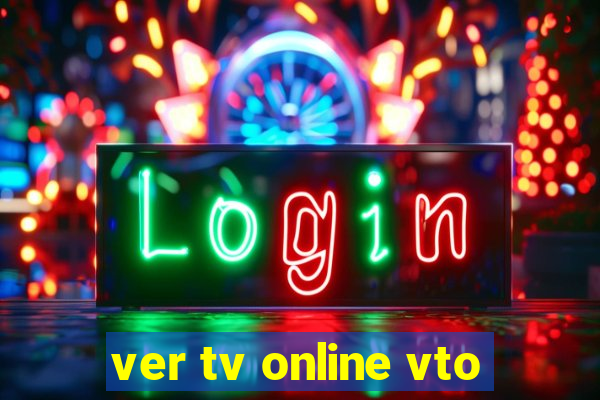 ver tv online vto