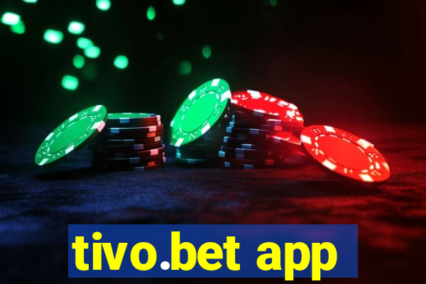 tivo.bet app