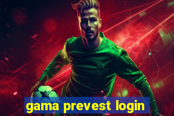 gama prevest login