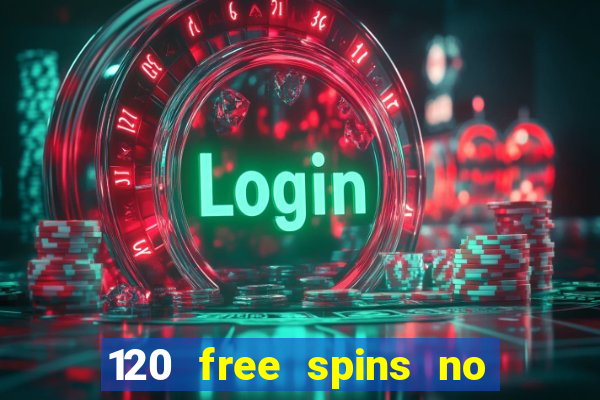 120 free spins no deposit casino usa players welcome