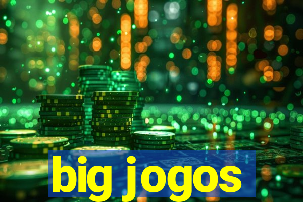 big jogos