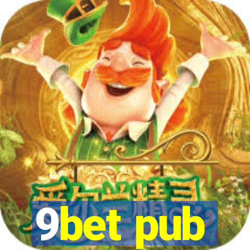 9bet pub