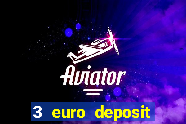 3 euro deposit casino ireland